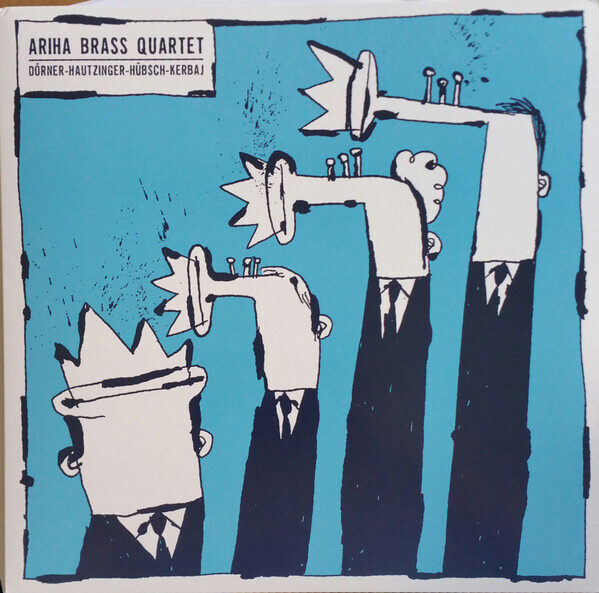 Ariha Brass Quartet – Dörner* - Hautzinger* - Hübsch* - Kerbaj* ‎– Ariha Brass Quartet
